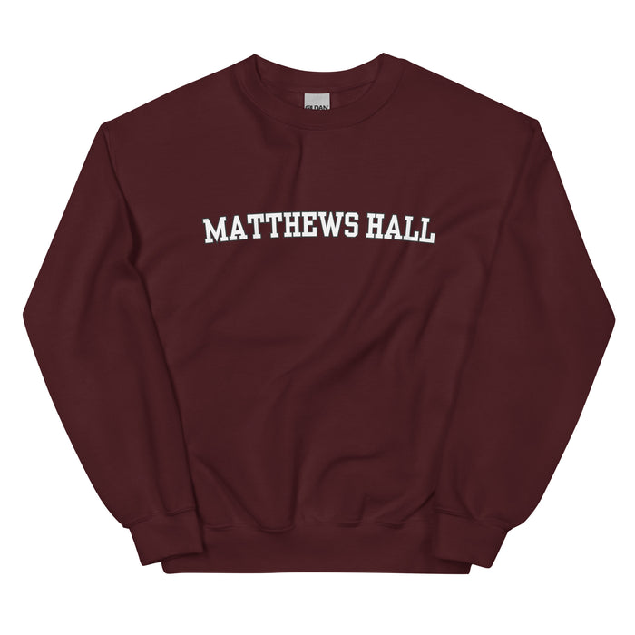 Matthews Hall Unisex Sweatshirt