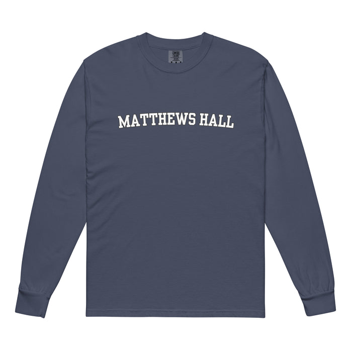 Matthews Hall Garment-dyed Heavyweight Long Sleeve
