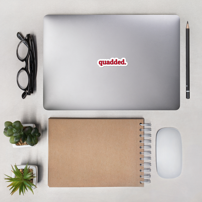 "quadded." Sticker